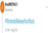 BrawlBRSTMs3 X B @brawlbrstms #NintendoReleaseYourMusic 4:12 PM - 18 Aug 2019