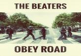 The Beaters : Obey road THE BEATERS OBEY ROAD
