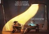 I am a reading light and only shine on people who are reading wow technology has come so far