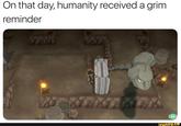 On that day, humanity received a grim reminder ifunny.co