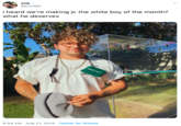 zo @jCsrake i heard we're making jc the white boy of the month? what he deserves WALLET 6:04 AM Aug 27, 2019 Twitter for iPhone