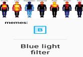 Depression Contempt Anxiety Love Pride Shame Envy memes: B Blue light filter