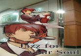 Jazz for y our Soul
