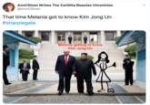 AnnCSloan Writes The Carlötta Beautox Chronicles @AnnCSloan That time Melania got to know Kim Jong Un #sharpiegate Melania getting to know Kim Jong Un