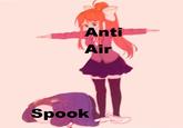 Anti Air Spook