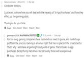 PalominoCreste 1.8k points 1 day ago Candidate Watkins, I just want to know how you will deal with the travesty of "In App Purchases" and how they effect us, the gaming public. Thank you for your time. Reply Give Award Share Report Save 2.3k points 1 day ago gamerpres2020 Ace Watkins VERIFIED For too long, gaming companies have exploited our need to game, and made huge profits in the process. Gaming is a human right that has no place in the private sector. That's why I will make all gaming free at point of game. That includes in-app purchases. Except funny hats Imao. But seriously, those will be expensive. Reply Give Award Share Report Save