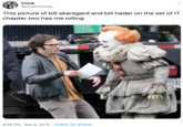Chloë @pinachlolada This picture of bill skarsgard and bill hader on the set of IT chapter two has me rolling RIO 340 8:25 PM Sep 5, 2019 Twitter for iPhone