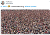 ProfCasby @profcasby #DWTS crowd watching #SeanSpicer!