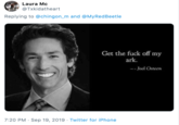 Laura Mc @Txkidatheart Replying to @chingon_m and @MyRedBeetle Get the f--- off my ark. -Joel Osteen 7:20 PM Sep 19, 2019 Twitter for iPhone