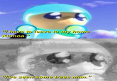 "1 have to leave to my home Klonoa." JJ "/'ve seern Some trees sman."