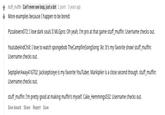 stuff_muffin Can't even see loop, just a dot 1 point 3 years ago More examples because I happen to be bored: Pizzaloverx072: I love dark souls II MLGpro: Oh yeah, I'm pro at that game stuff_muffin: Username checks out. YoutubeAndChill: I love to watch spongebob TheCampfireSong Song: Ikr, It's my favorite show! stuff_muffin: Username checks out SeptiplierAway416702: Jacksepticeye is my favorite YouTuber, Markiplier is a close second though. stuff_muffin: Username checks out stuff_muffin: I'm pretty good at making muffin's myself. Cake_Hemmings032: Username checks out. Give Award Share Report Save