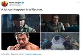 Matt Singer @mattsinger A lot can happen in a lifetime. 3:04 PM Sep 25, 2019 Twitter Web App