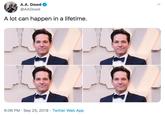 A.A. Dowd @AADowd A lot can happen in a lifetime. 6:06 PM Sep 25, 2019 Twitter Web App