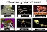 Choose your class: RATTLED Paladin Fighter Specialist Mage Warrior Assassin
