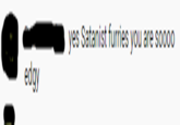 yes Satanist furries you are soooo edgy