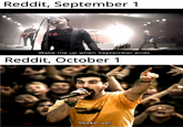 Reddit, September 1 Wake me up when September ends Reddit, October 1 Wake up!