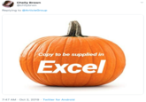 Chelly Brown @chllybrwn Replying to @ArticleGroup Copy to be supplied in Excel 7:47 AM Oct 2, 2019 Twitter for Android