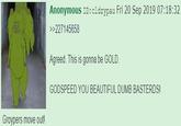 Anonymous ID: cldzypau Fri 20 Sep 2019 07:18:32 >>227145658 Agreed. This is gonna be GOLD GODSPEED YOU BEAUTIFUL DUMB BASTERDS Groypers move out!