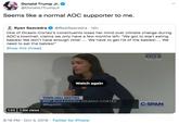 Donald Trump Jr. @DonaldJTrumpJr Seems like a normal AOC supporter to me Ryan Saavedra @RealSaavedra 15h One of Ocasio-Cortez's constituents loses her mind over climate change during AOC's townhall, claims we only have a few months left: "We got to start eating babies! We don't have enough time! We have to get rid of the babies!. We need to eat the babies!" Show this thread LIVE 4:13 pm PT Watch again TOWN HALL MEETING REP. ALEXANDRIA OCASIO-CORTEZ C-SPAN @RepAOC 1:52 7.3M views 8:16 PM Oct 3, 2019 Twitter for iPhone