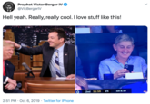Hell yeah. Really, really cool. I love stuff like this! Prophet Victor Berger IV @VicBergerlV Hell yeah. Really, really cool. I love stuff like this! 1st & 10 25 2nd 11:10 2:51 PM Oct 6, 2019 Twitter for iPhone