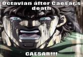 Octavian after Caesar's death CAESAR!!!