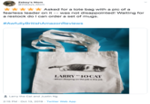Zekey's Mom @Zekeys_Mom Asked for a tote bag with a pic of a fearless leader on it -- was not disappointed! Waiting for a restock do I can order a set of mugs. #AwfullyBritishAmazonReviews LARRY NO 10 CAT -When sleeping on the job is the job Larry the Cat and Justin Ng 2:15 PM Oct 13, 2019 Twitter Web App