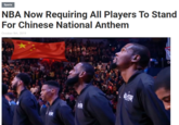 Sports NBA Now Requiring All Players To Stand For Chinese National Anthem October 9th, 2019