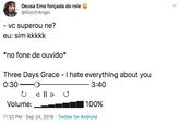 3DG Deusa Emo forçada do role @GoothAngel -vc superou ne? eu: sim kkkkk *no fone de ouvido* Three Days Grace - I hate everything about you 0:30 3:40 Volume 100% 11:32 PM Sep 24, 2019 Twitter for Android