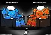 Other races The imperium + Tau SRGRAFO made with mematic