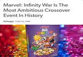 Marvel: Infinity War Is The Most Ambitious Crossover Event In History Kelloggs: Hold my milk! Kelyg's ALL TOGETHER CEREAL