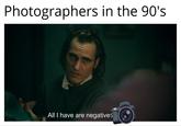 "Back in the 90's":/memes/cultures/90s-nostalgia cameras were not digital but used silver halide film which then needed to be developed into negatives and then those negatives would be enlarged (blown up) to make prints. The process was fairly expensive compared to today's digital photography. 