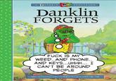 ANKLIN sTORYHOOK Danklin FORGETS F--- IS MY WEED. AND PHONE.. AND KEYS...UHHH. I CAN'T BE AROUND PEOPLE Based on characters cieate by Paulette Bourgeais and Beenda Clark