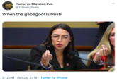 Humerus Skeleton Pun @Trilliam_Yeats When the gabagool is fresh MS. OC 2:12 PM- Oct 28, 2019 Twitter for iPhone
