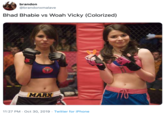 brandon @brandonxmalave Bhad Bhabie vs Woah Vicky (Colorized) MARX 11:27 PM Oct 30, 2019 Twitter for iPhone