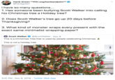 Hank Green**PIH.org/hankandjohn*** @hankgreen I have so many questions... 1. Has someone been bullying Scott Walker into calling his Christmas tree a Holiday tree? 2. Does Scott Walker's tree go up 20 days before Thanksgiving? 3. What kind of monster wraps every present with the exact same minimalist wrapping paper? Scott Walker @ScottWalker Nov 8 This is a Christmas Tree that is used by people celebrating Christmas This is not a holiday tree. 3:51 PM Nov 8, 2019 Twitter Web App