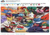 SerenaDalMasoAlthura @SerenaDalMaso #ThankYouGameFreak to bring all these birds to life #ThankYouGameFreak 11:18 AM Nov 11, 2019 Twitter Web App 4 4