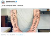 Wes Mountain @therevmountain Love Moby's new tattoos 8:28 PM Nov 12, 2019. TweetDeck PL BEA s NATRLOR