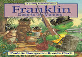 A Classi Franklin Story Framklin Deserts the Marines Paulette Bourgeois Brenda Clark