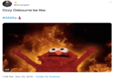 @Arcangelo Ozzy Osbourne be like: #AMAS GIF 7:38 PM Nov 24, 2019 Twitter for Android