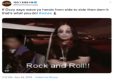 103.7 KISS FM veFM @KissChattanooga If Ozzy says wave ya hands from side to side then darn it that's what you do! #amas Rock and Roll! GIF 7:37 PM Nov 24, 2019 Twitter for iPhone