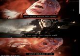 now Thanos mouth not this one look at he clouds on 2adepanel Look at the bottom left corner! hies holder 1BEAUTIFU But sire, the fourth wall Glalve's nose another one JUST BREAK IT!!! made with looking at the top right corner
