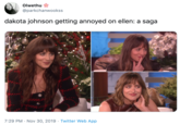 Olwethu @parkchanwookss dakota johnson getting annoyed on ellen: a saga 7:29 PM Nov 30, 2019 Twitter Web App