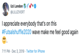 Uzi London @LILUZIVERT I appreciate everybody that's on this #Futsalshuffle2020 wave make me feel good again 7:11 PM · Dec 3, 2019 · Twitter for iPhone