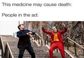 This medicine may cause death: People in the ad: