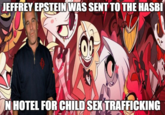 JEFFREY EPSTEIN WAS SENT TO THE HASBI N HOTEL FOR CHILD SEX TRAFFICKING