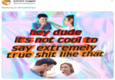 autumn nugget @beanstalkpark Replying to @redditships hey dude Its not cool to say extremely true s--- like that