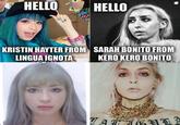 HELLO HELLO PS SARAH BONITO FROM KERO KERO BONITO KRISTIN HAYTER FROM LINGUA IGNOTA