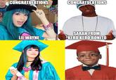 CONGRATULATIONS CONGRATULATIONS SUPER SARAH FROM KERO KERO BONITO LIL WAYNE