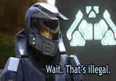 TEMPLATE HD - Halo " Wait. That’s illegal. "  - 4k Remastered (all credits to AbiSV) Upscaled in 4k, text remade like the original meme.