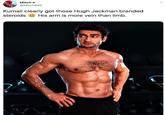 Mitch e @Mitch692 Kumail clearly got those Hugh Jackman branded steroids a His arm is more vein than limb.